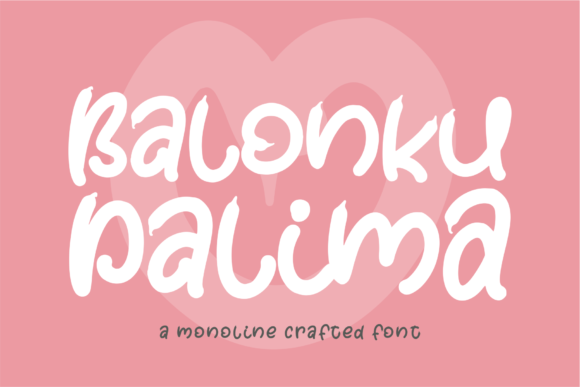 Balonku Dalima: A Cute Display Font for Crafters